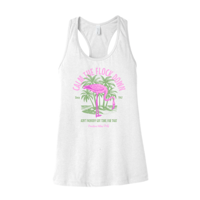 Calm The Flock Down - Tank Top